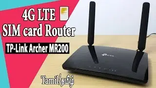 TP-Link Archer MR200 4G LTE Router Unboxing & Review | TAMIL