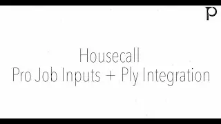 Housecall Pro Job Inputs + Ply Integration