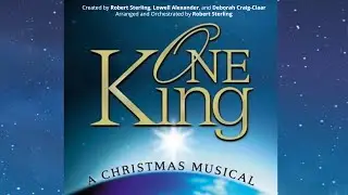 7. Two Kingdoms | One King - A Christmas Musical {R. Sterling}