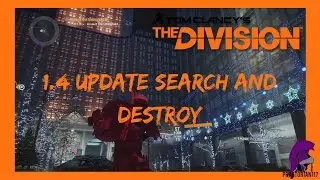 The Division 1.4 Update Search and Destroy