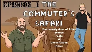 Commuter's safari EP1  - RIP JANE GOODALL AND DR. J MELDRUM AND DISCUSSING THE NEWS FROM PILANESBERG