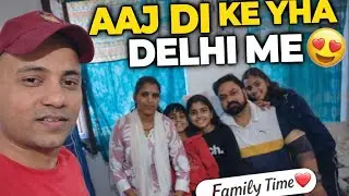 Aaj Ka Din Didi Ke Ghar | Daily Mini Vlog ✨