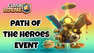 Path of The Heroes Clash Royale