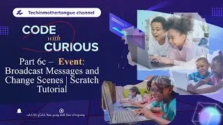Part 6c &ndash; Broadcast & Scene Change in Scratch