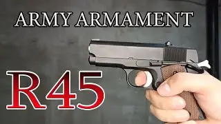 DETONICS.45 от ARMY ARMAMENT. Обзор страйкбольной (airsoft) реплики модель R45.