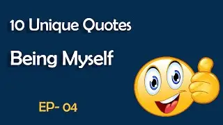10 Unique Quotes About Being Yourself | Being Myself Quotes | EP-04