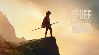 Chief of War | Official Trailer