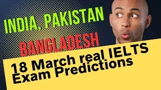 18 March IELTS exam || 18 March 2023 IELTS exam predictions || Predictions 18 March IELTS