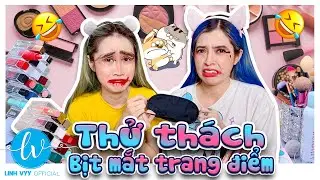 Thử Thách Bịt Mắt Trang Điểm Siêu Lầy Lội I Linh Vyy Official