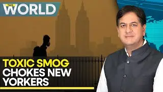 US Apocalyptic Smog: New York, Washington battle toxic air | This World