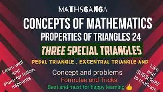 #mathsganga #jeemaths Pedal Triangle, Excentral Triangle from PROPERTIES of TRIANGLES