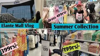 Elante Mall shopping Vlog || Summer Collection Elante Mall Chandigarh || @Priyarawatlifestyle