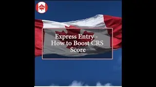 Express Entry CRS Score. How to improve your CRS Score?