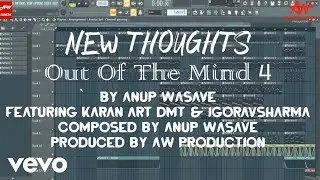 Anup Wasave - New Thoughts ft. Karan Art DMT, iGoravSharma