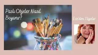 Ece'den Tüyolar | Paslı Objeler Nasıl Boyanır?