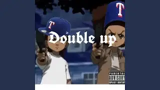 Double up (feat. Tr3_grimey)