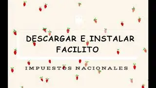 Descargar e Instalar Facilit&oacute; 2018 (f&aacute;cil y rapido)