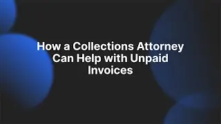 Get PAID with a COLLECTION ATTORNEY on Your Side!