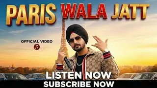 Paris Wala Jatt New Panjabi Song Out now|| Panjabi Bit|| #music #pariswalajatt #panjabisong #newsong