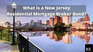 What is a New Jersey Residential Mortgage Broker Bond?