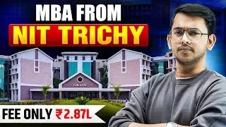 MBA from NIT Trichy 😱 | NO Sectional Cutoff | Fees, Placements & Admission Process 2026 #nitmba