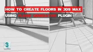 How to Create Floors in 3Ds Max Using Floor Generator Plugin