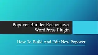 How To Create And Edit A Popover - Popover Builder Responsive WordPress Plugin