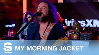 My Morning Jacket &mdash; Time Waited [Live @ SiriusXM]