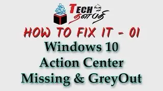 Windows 10 Action Center Icon Missing & Greyout Fix - TECH THALAPATHI