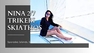 NINA Day 2/7 Sailing Yacht | TRIKERI, SKIATHOS | Lagoon 40 Catamaran Sporades Island Hopping Greece