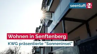 Wohnen in Senftenberg - KWG präsentierte “Sonneninsel”