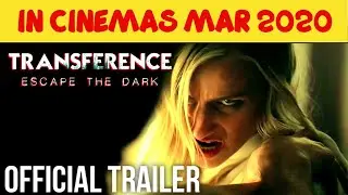 TRANSFERENCE Official Trailer HD |MAR2020| Tony Nash, Jeremy Ninaber & Matthew Ninaber