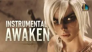 Awaken (Instrumental) | League of Legends Cinematic Music Video