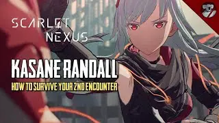 Scarlet Nexus Kasane Randall - How to Survive Your 2nd Encounter