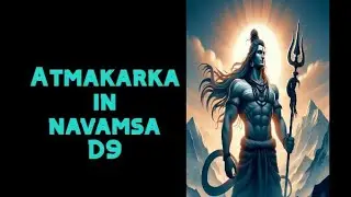 Atmakarka in Navamsa chart D9 all houses hindi Vedic astrology
