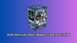 Breaks On Demand : 2025 Donruss Optic Blaster Case #2 1/13/26