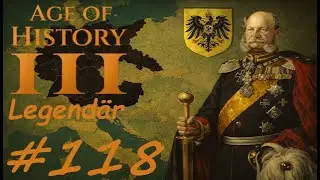 Age of History 3 | Das Deutsche Kaiserreich entscheidet jetzt &uuml;ber Europa | #118