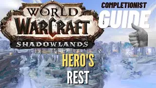 Hero's Rest WoW Quest Shadowlands Bastion completionist guide