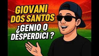 ⚽🔥 Giovani dos Santos: &iquest;genio o desperdicio? | Cap&iacute;tulo 9