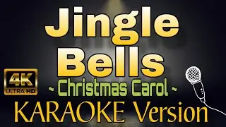JINGLE BELLS - Christmas Carol (HD KARAOKE Version)