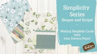 Simplicity Series! Card Making Made Simple | Shapes and Strips from Pattern Paper! | Note Cards