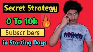 0 To 10k Subscribers Starting Secret Growing Strategy |  एक बार करके देखो |
