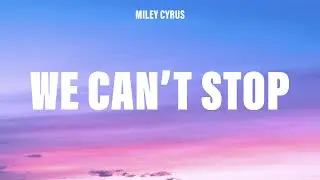 Miley Cyrus - We Can't Stop (Lyrics)