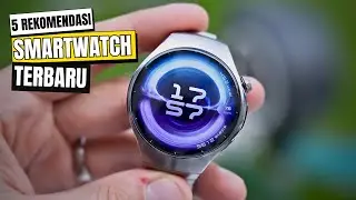 5 SMARTWATCH KELUARAN TERBARU PERTENGAHAN 2025