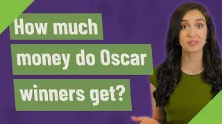 How much money do Oscar winners get?