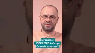 Mrowienie i PIECZENIE kończyn. Co może oznaczać? #zdrowie