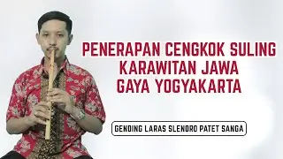 Cengkok Suling, Gendhing Subakastawa, Laras Slendro, Pathet Sanga, Kendhangan Ketawang