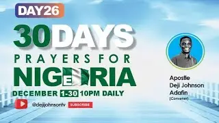 DAY 26 | 30 NIGHTS PRAYING FOR NIGERIA