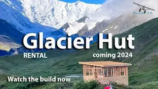 Строительство автономного дома для отдыха в дикой природе Аляски &mdash; Glacier Hut &mdash; открытие в 2024 году