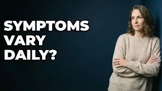 Can ME/CFS Symptoms Vary From Day To Day?